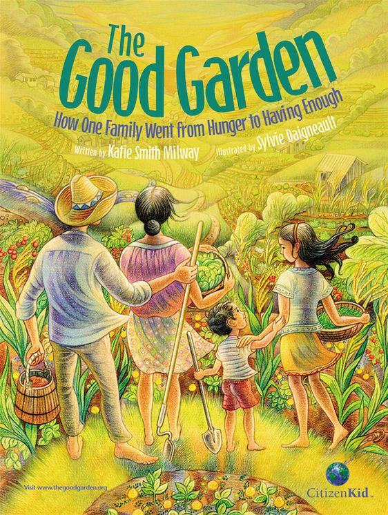 The Good Garden: How One Family Went from Hunger to Having Enough