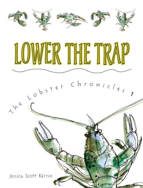 Lower the Trap (Lobster Chronicles Series #1)