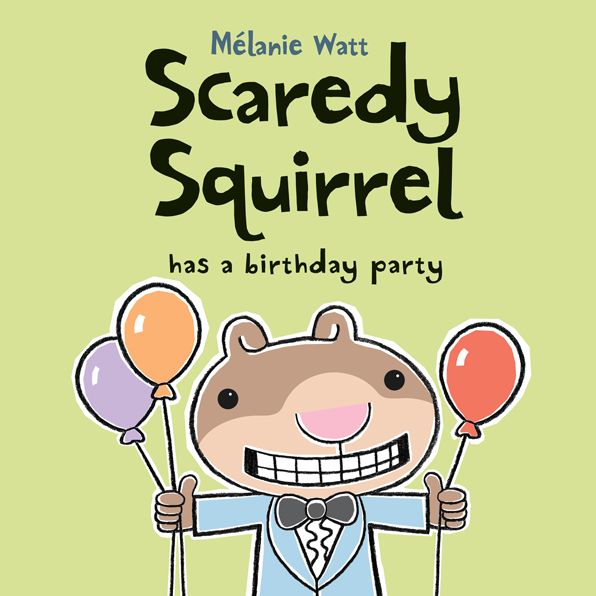 Scaredy Squirrel Has a Birthday Party