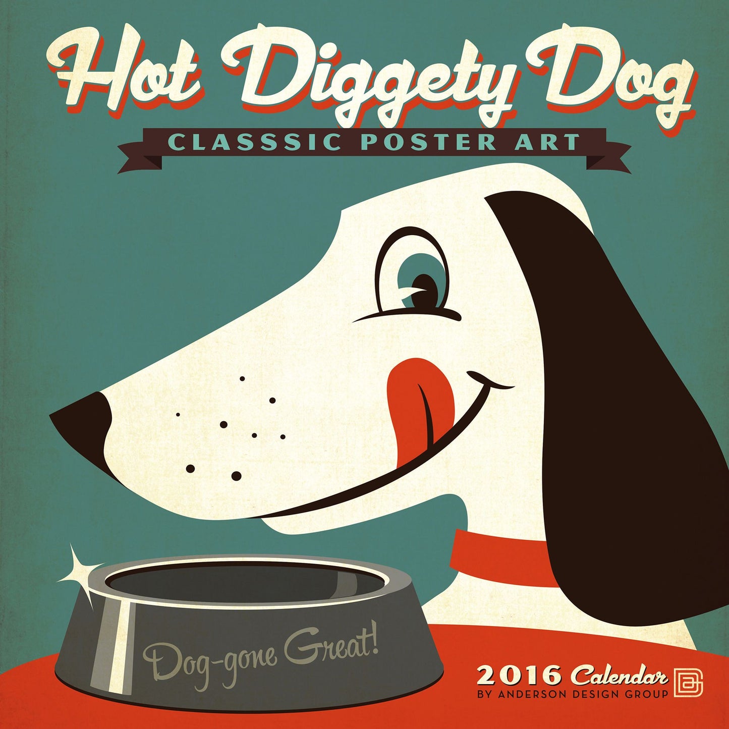 2016 Hot Diggety Dog Wall Calendar