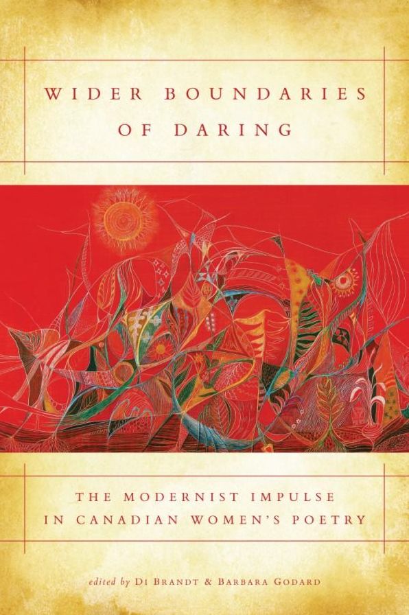 Wider Boundaries of Daring: The Modernist Impulse in Canadian Women's Poetry