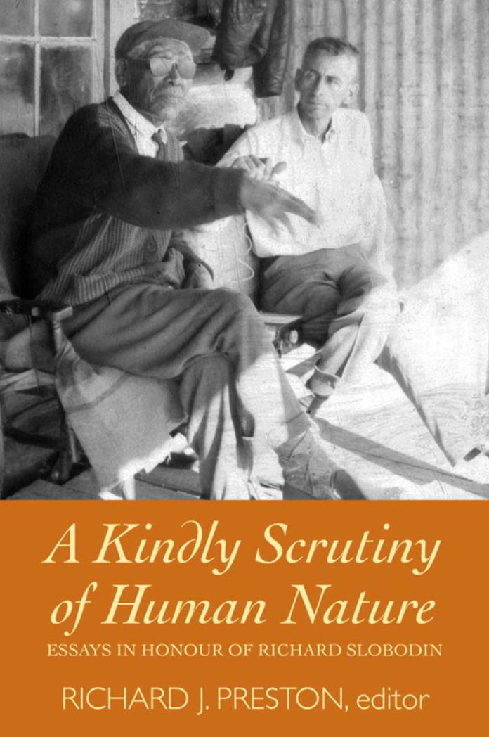 Kindly Scrutiny of Human Nature, A: Essays in Honour of Richard Slobodin
