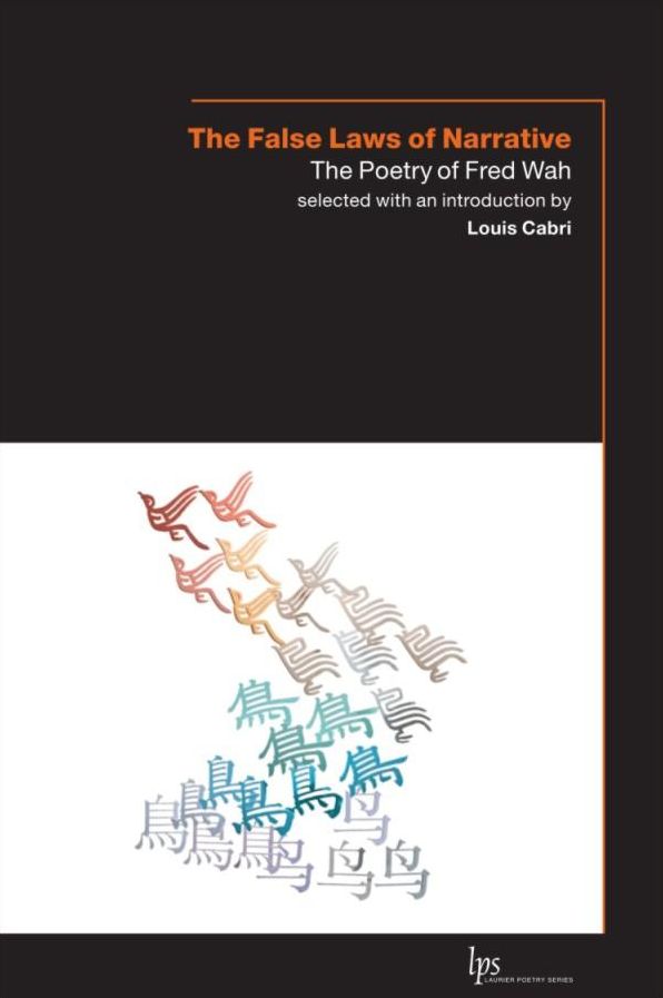 False Laws of Narrative, The: The Poetry of Fred Wah