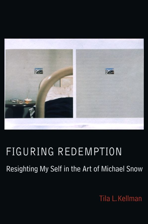 Figuring Redemption: Resighting My Self in the Art of Michael Snow