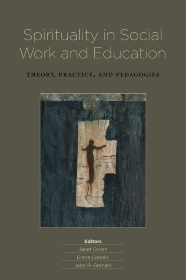 Spirituality in Social Work and Education: Theory, Practice, and Pedagogies