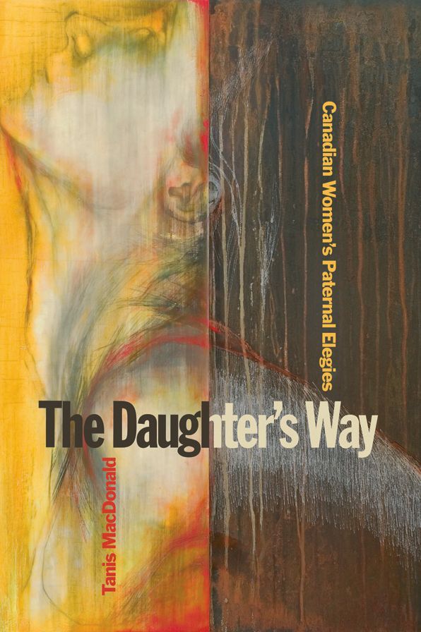 The Daughter's Way: Canadian Women's Paternal Elegies