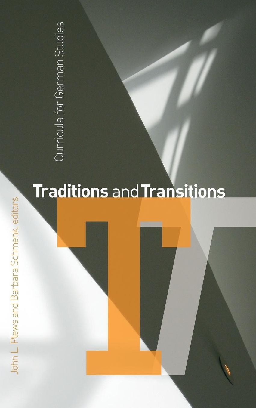Traditions and Transitions: Curricula for German Studies