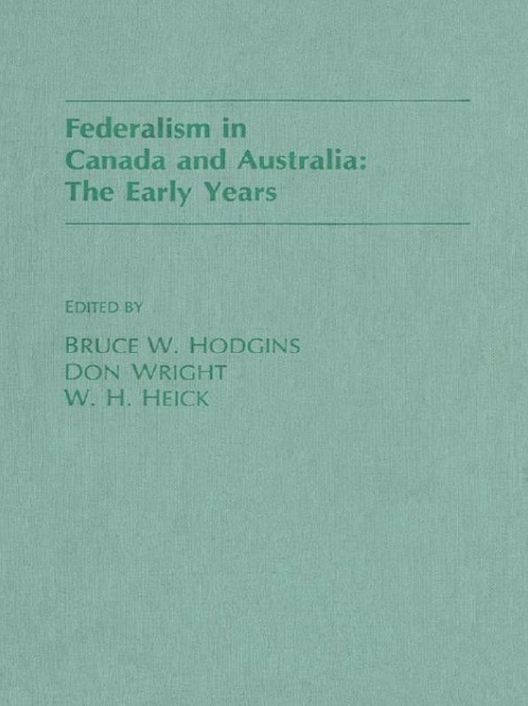 Federalism in Canada and Australia: The Early Years