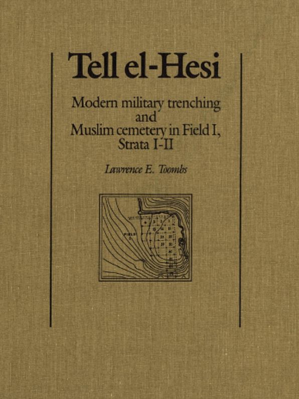 Tell el-Hesi: Modern Military Trenching and Muslim Cemetery in Field I (Strata I-II)