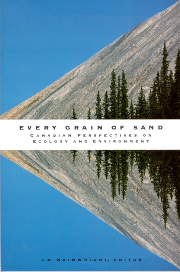 Every Grain of Sand: Canadian Perspectives on Ecology and Environment