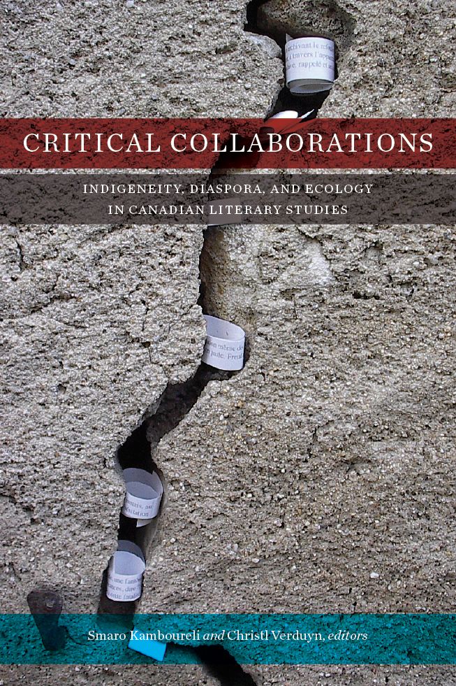Critical Collaborations: Indigeneity, Diaspora, and Ecology in Canadian Literary Studies