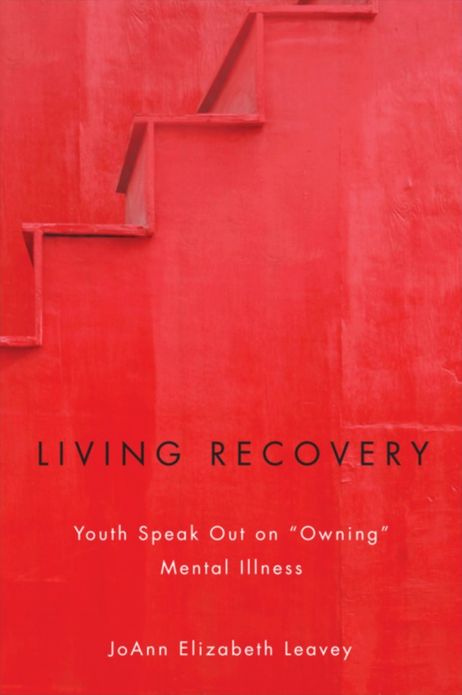 Living Recovery: Youth Speak Out on "Owning" Mental Illness