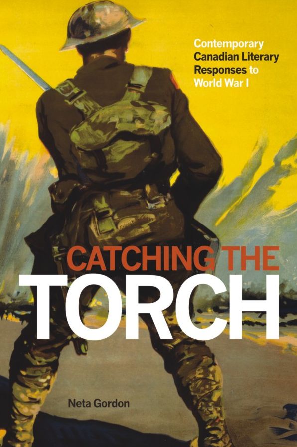 Catching the Torch: Contemporary Canadian Literary Responses to World War I