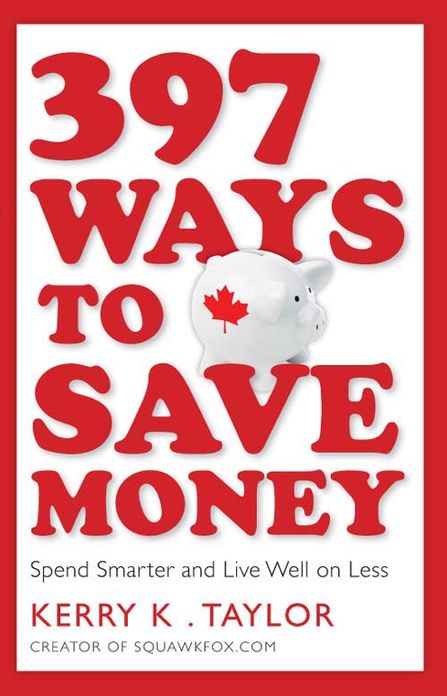397 Ways To Save Money: Spend Smarter & Live Well on Less