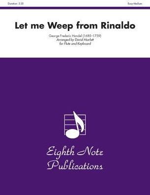 Let Me Weep (from Rinaldo): Part(s)