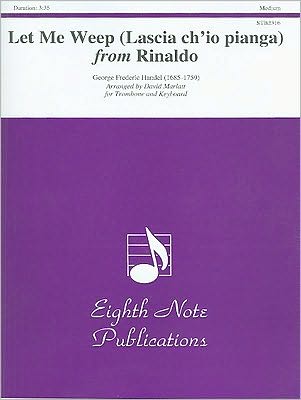 Let Me Weep (from Rinaldo): Part(s)