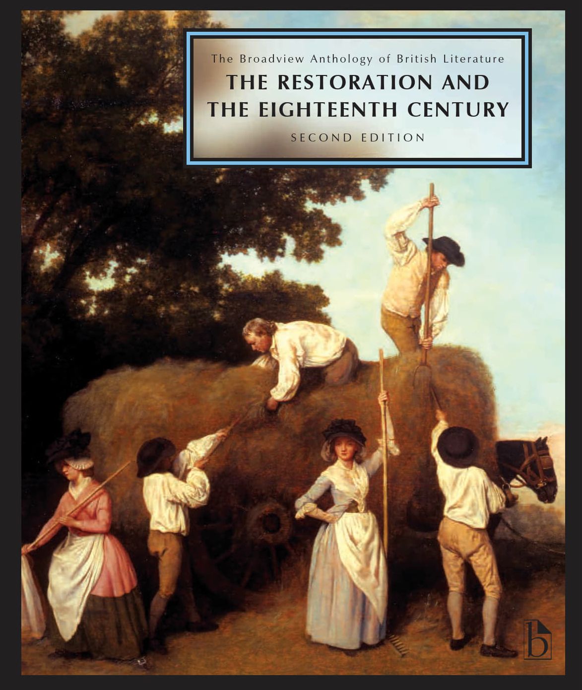 The Broadview Anthology of British Literature, second edition: Volume 3: The Restoration and the Eighteenth Century