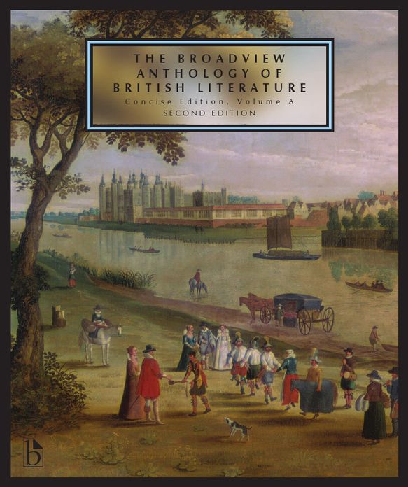 The Broadview Anthology of British Literature, second edition: Concise Edition, Volume A