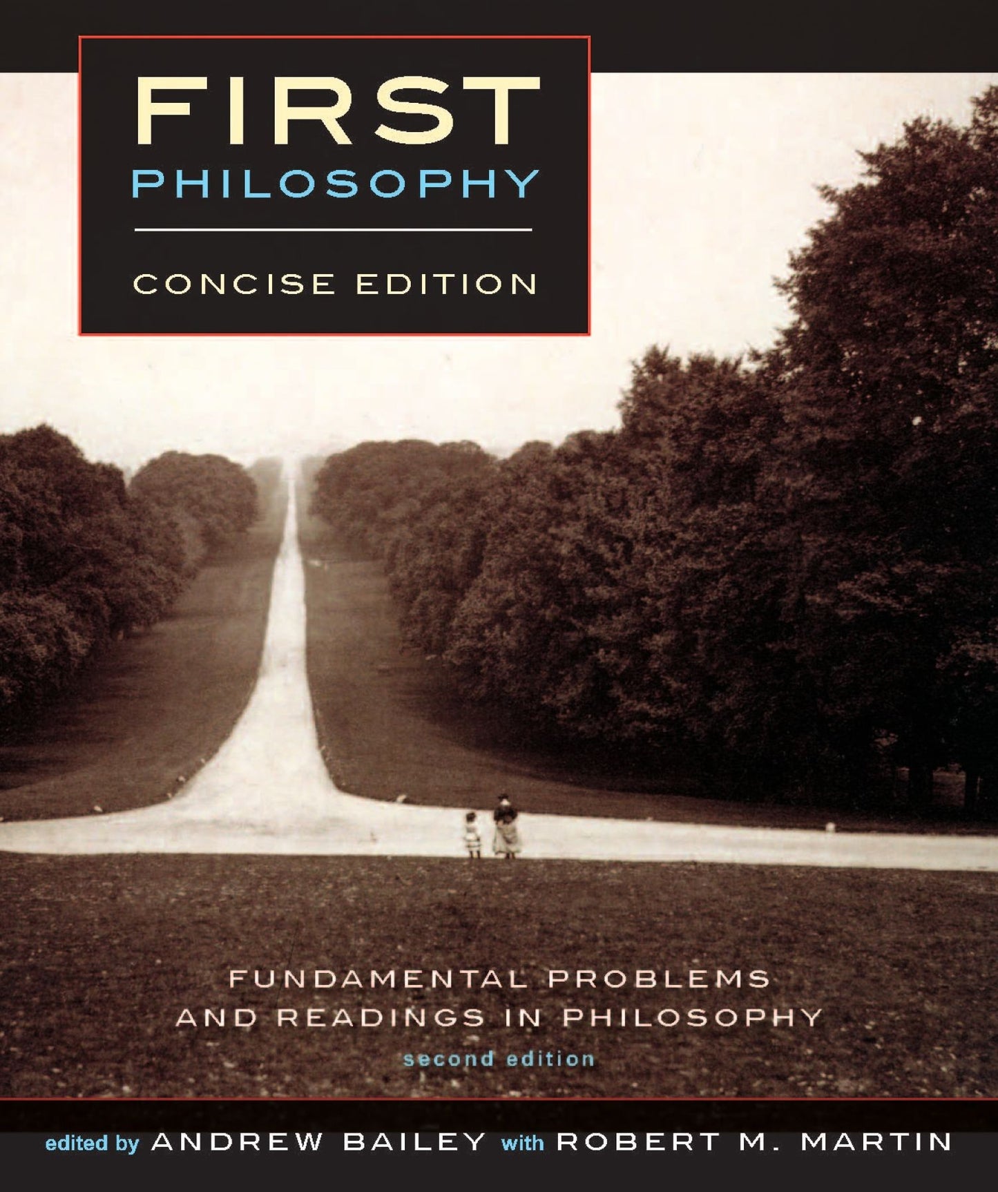 First Philosophy: Concise Edition, second edition: Fundamental Problems and Readings in Philosophy