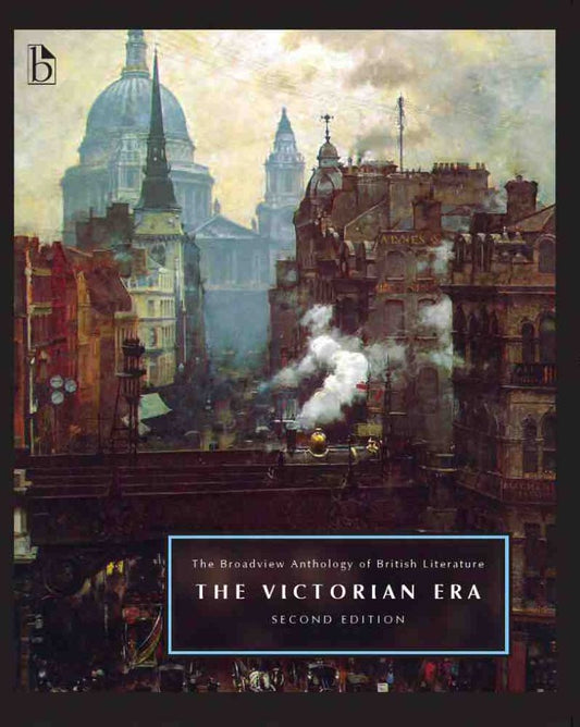 The Broadview Anthology of British Literature, second edition: Volume 5: The Victorian Era