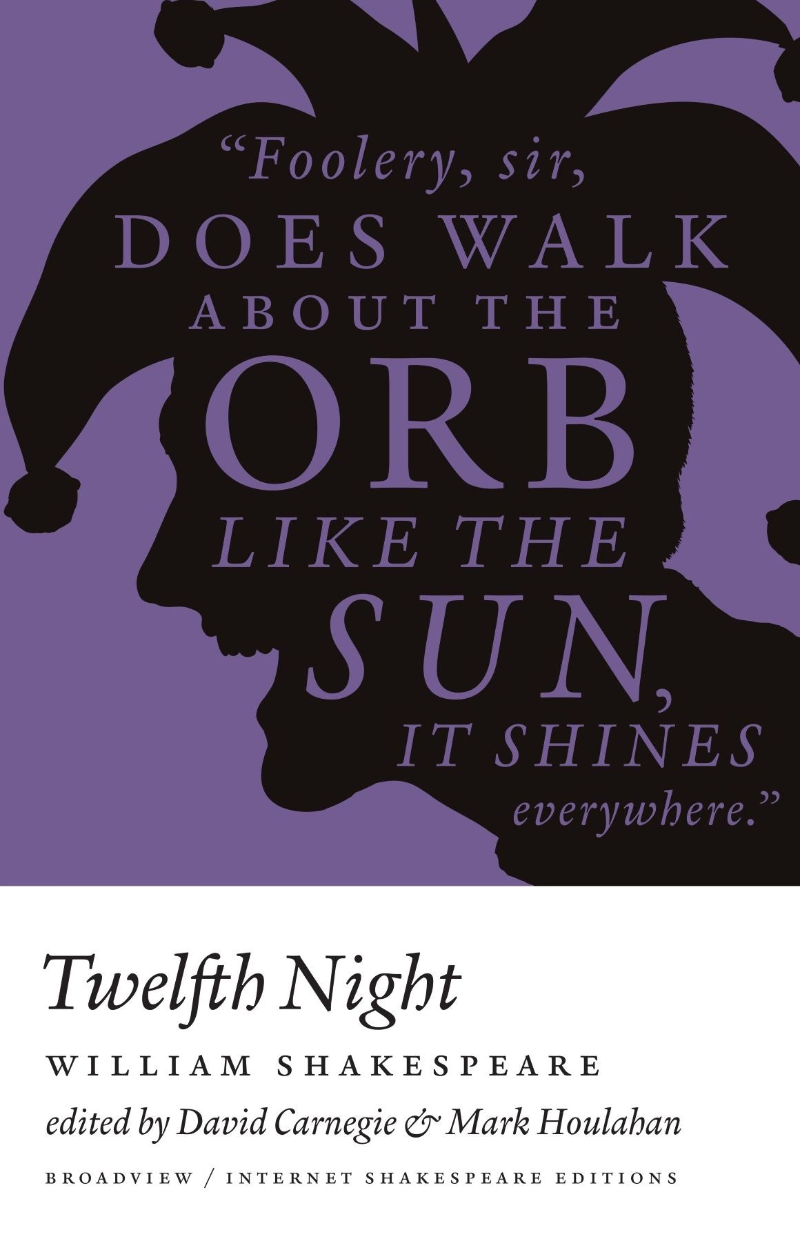 Twelfth Night - Ise: A Broadview Internet Shakespeare Edition