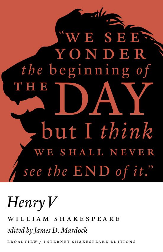 Henry V: A Broadview Internet Shakespeare Edition