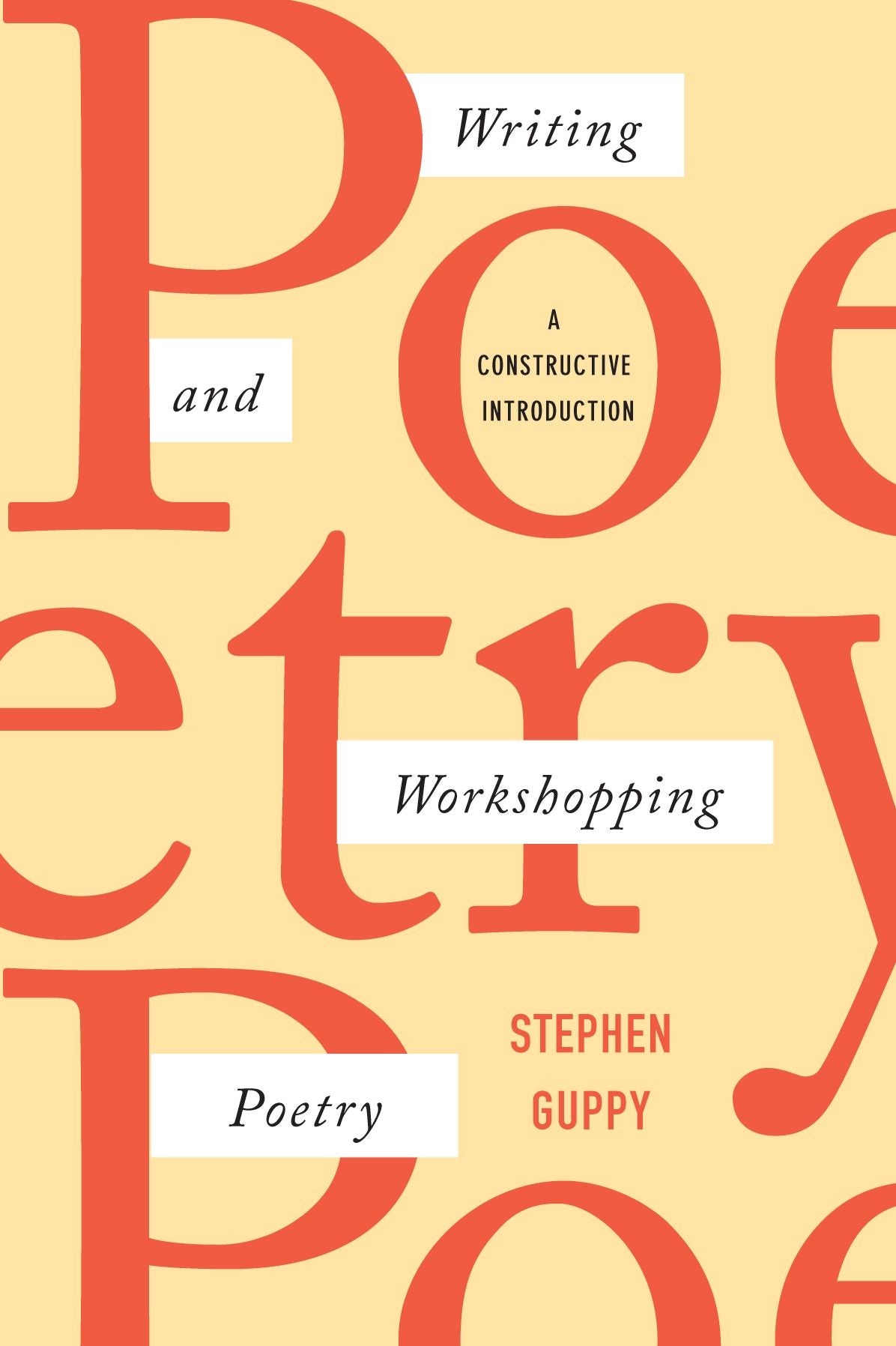 Writing and Workshopping Poetry : A Constructive Introduction