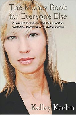 The Money Book for Everyone Else: Canada's Leading Financial Expert Tells You What You Need to Know about Credit, Debt, Investing, and More...