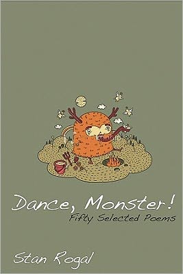 Dance, Monster!: Fifty Selected Poems