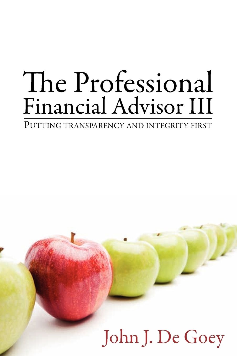 The Professional Financial Advisor III: Putting Transparency and Integrity First