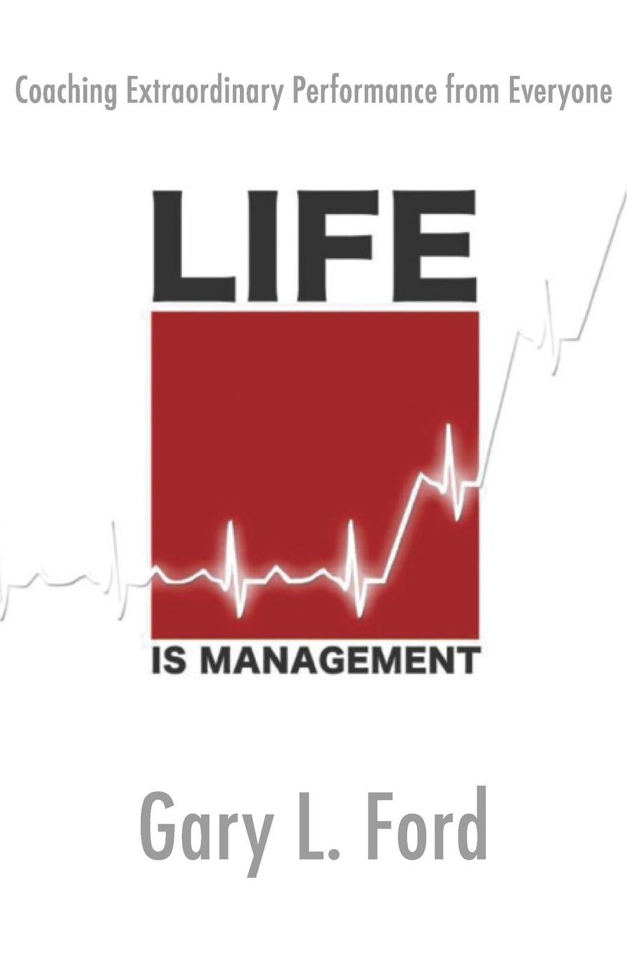 Life is Management