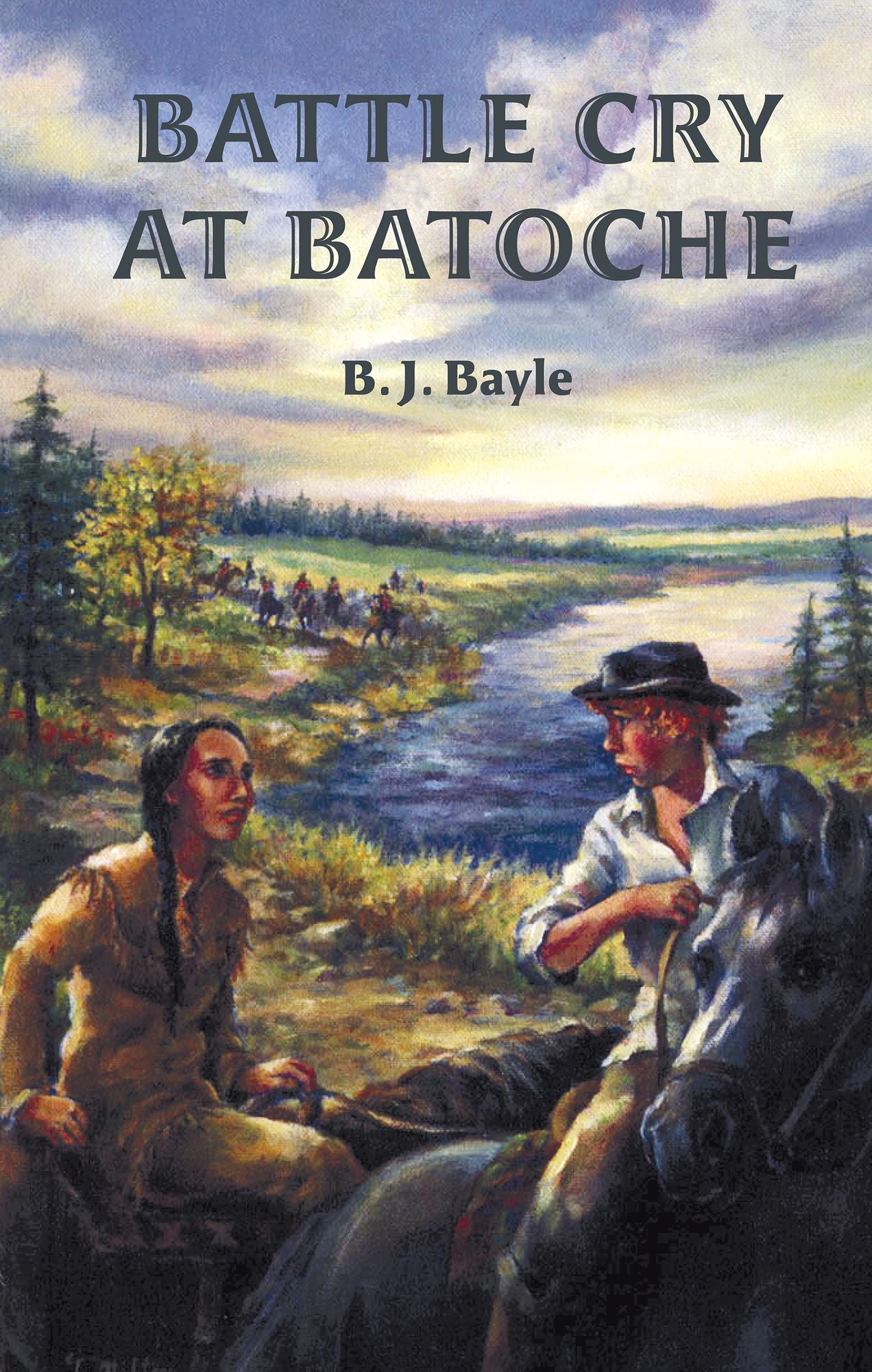 Battle Cry at Batoche