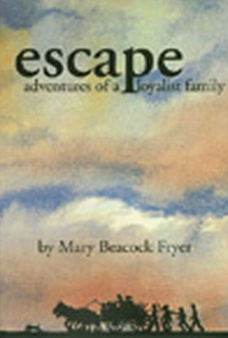 Escape: Adventures of a Loyalist Family