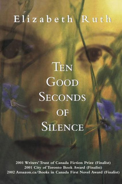 Ten Good Seconds of Silence: A novel