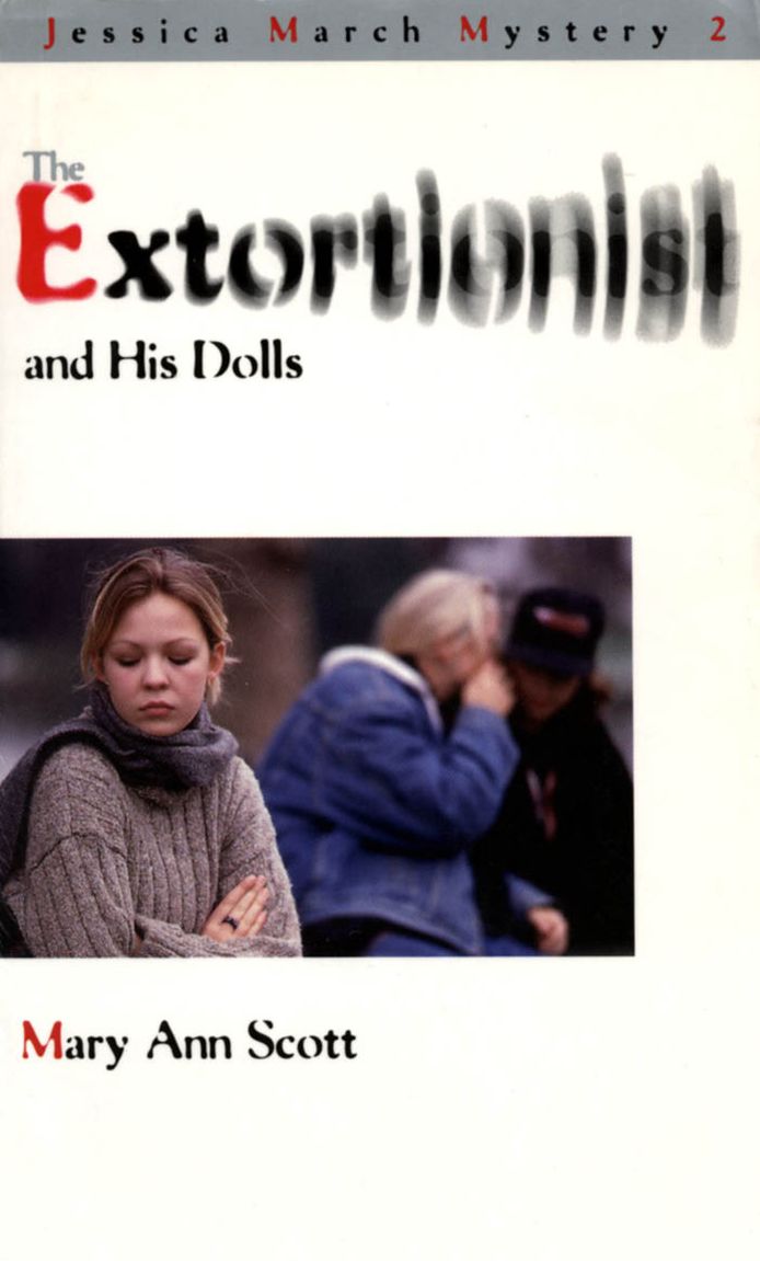 The Extortionist and his Dolls: A Jessica March Mystery