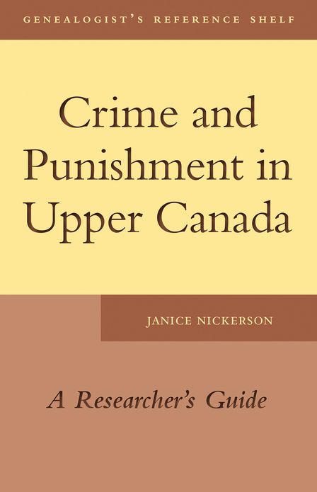 Crime and Punishment in Upper Canada: A Researcher's Guide