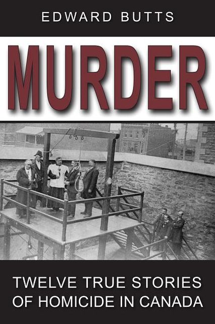 Murder: Twelve True Stories of Homicide in Canada