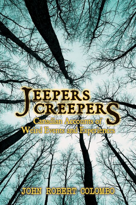 Jeepers Creepers: Canadian Accounts of Weird Events and Experiences