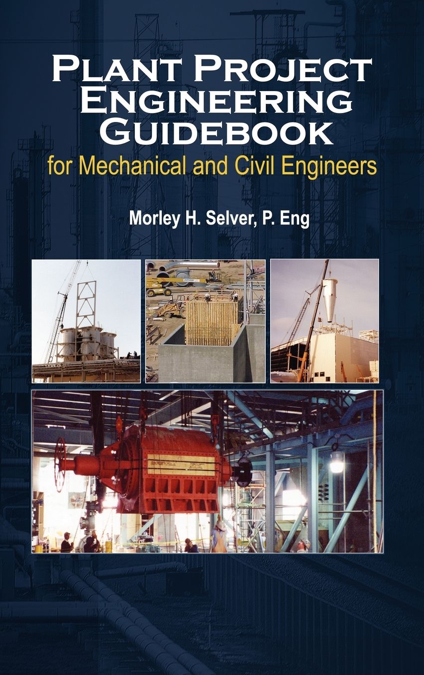 Plant Project Engineering Guidebook For Mechanical And Civil Engineers (Revised Edition)