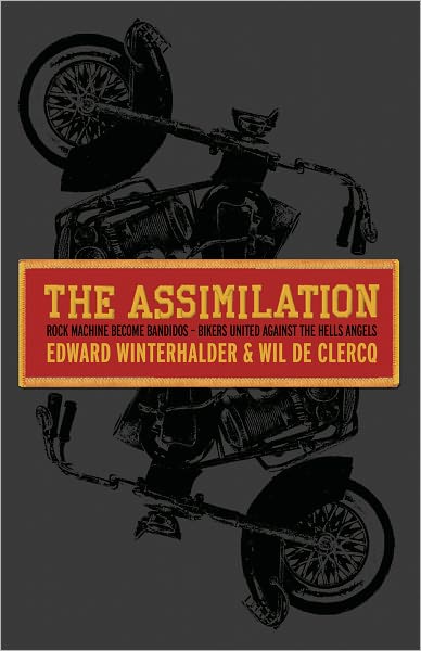 Assimilation, The: Rock Machine Become Bandidos - Bikers United Against the Hells Angels