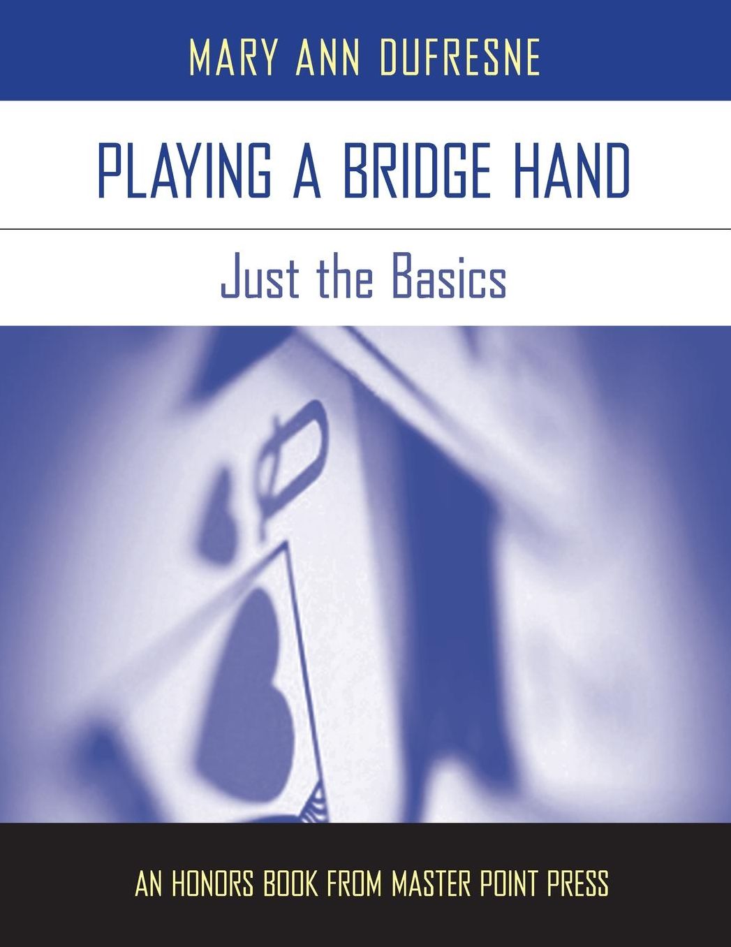 Playing a Bridge Hand: Just the Basics