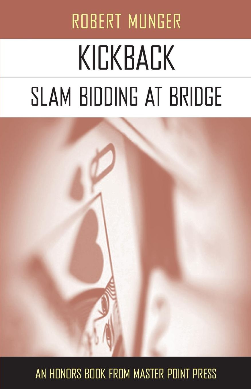 Kickback: Slam Bidding at Bridge