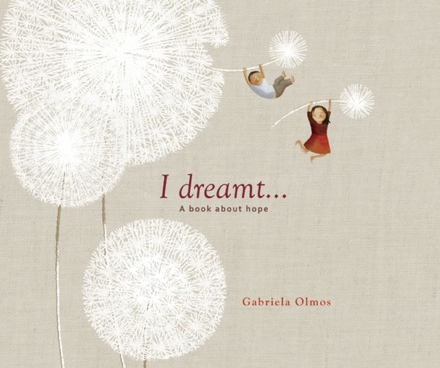 I Dreamt . . .: A Book About Hope