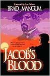 Jacob's Blood: When Your Family Is on the Line, to Whom, to Where and to What Does Your Loyalty Lie?