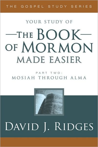 The Book of Mormon Made Easier: Mosiah Through Alma