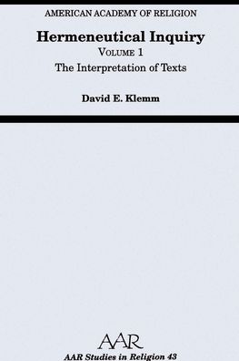 Hermeneutical Inquiry: Volume 1: The Interpretation of Texts
