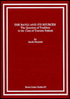 The Bavli and Its Sources: The Question of Tradition in the Case of Tractate Sukkah