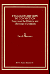 From Description to Conviction: Essays on the History and Theology of Judaism