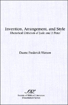 Invention, Arrangement, and Style: Rhetorical Criticism of Jude and Second Peter