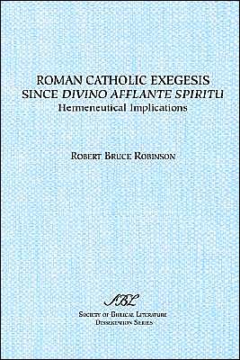 Roman Catholic Exegesis since Divino Afflante Spiritu: Hermeneutical Implications